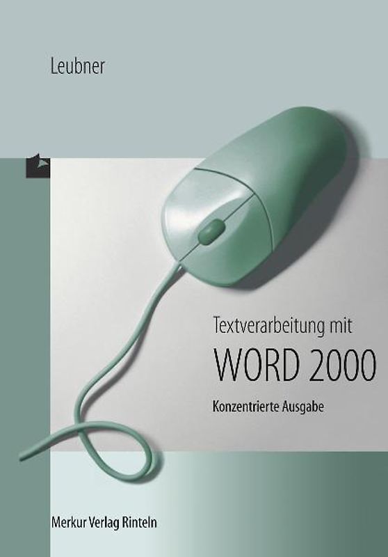 Textverarbeitung mit Word 2000 - Konzentrierte Ausgabe