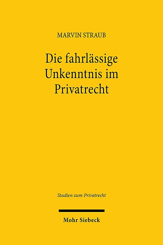 Die fahrlässige Unkenntnis im Privatrecht