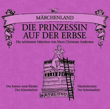 Hans Christian Andersen - Märchenland: die Prinzessin auf der Erbse