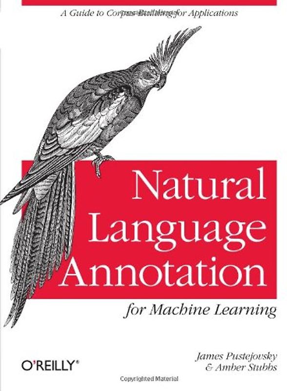 Natural Language Annotation for Machine Learning