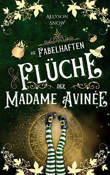 Die fabelhaften Flüche der Madame Avinée