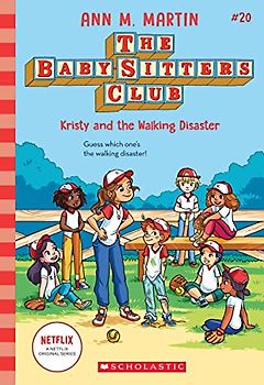 Kristy and the Walking Disaster (The Baby-Sitters Club, 20)