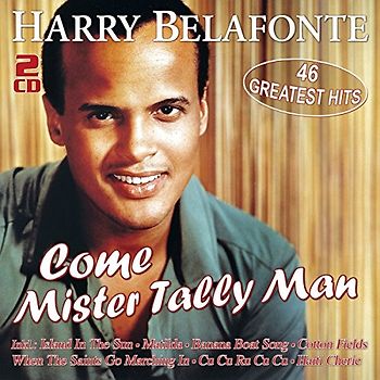 Belafonte,Harry - Come Mister Tally Man - 46 Greatest Hits