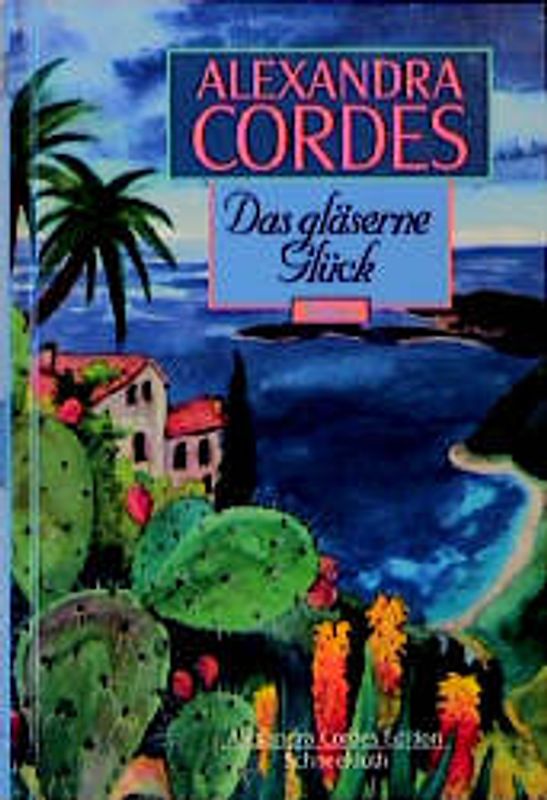 Das gläserne Glück. Roman