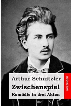 Zwischenspiel: Komödie in drei Akten