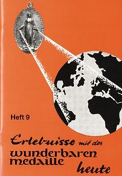 Erlebnisse mit der wunderbaren Medaille heute. Heft 9