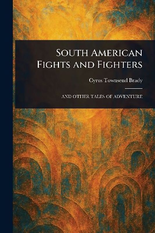 South American Fights and Fighters