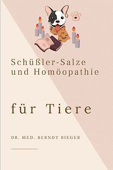 Schüßler-Salze und Homöopathie für Tiere