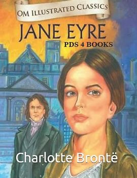 Jane Eyre: Jane Eyre by Charlotte Brontë