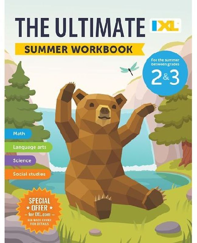 The IXL Ultimate Summer Workbook: For the Summer Between Grades 2 & 3