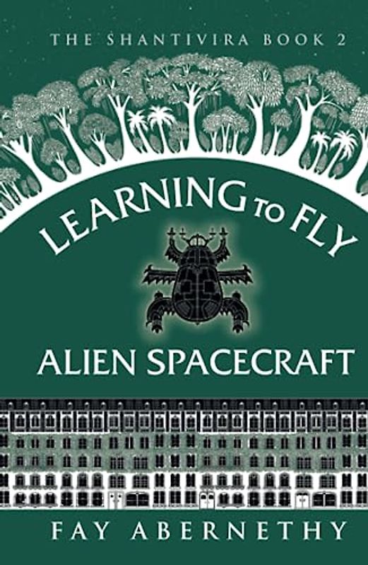 Learning to Fly Alien Spacecraft (The Shantivira, Band 2)
