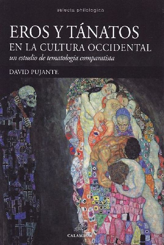 Eros y Tánatos en la cultura occidental : un estudio de termatología comparatista