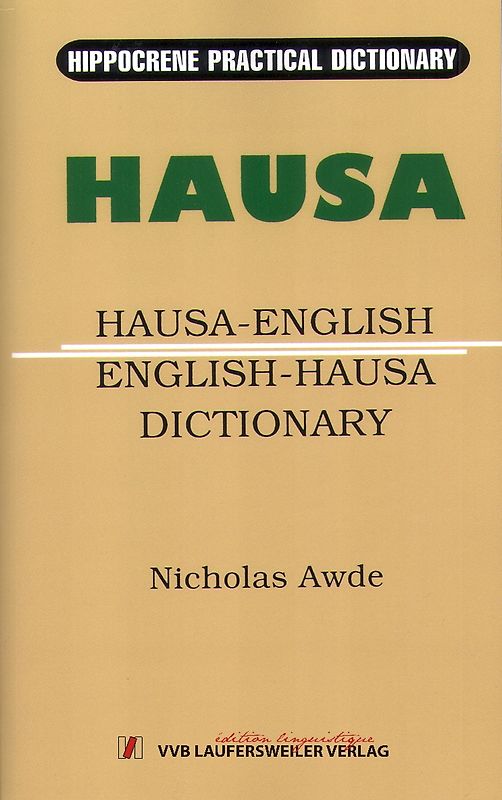 Hausa - Englisch und Englisch - Hausa Wörterbuch /Hausa - English and English - Hausa Dictionary