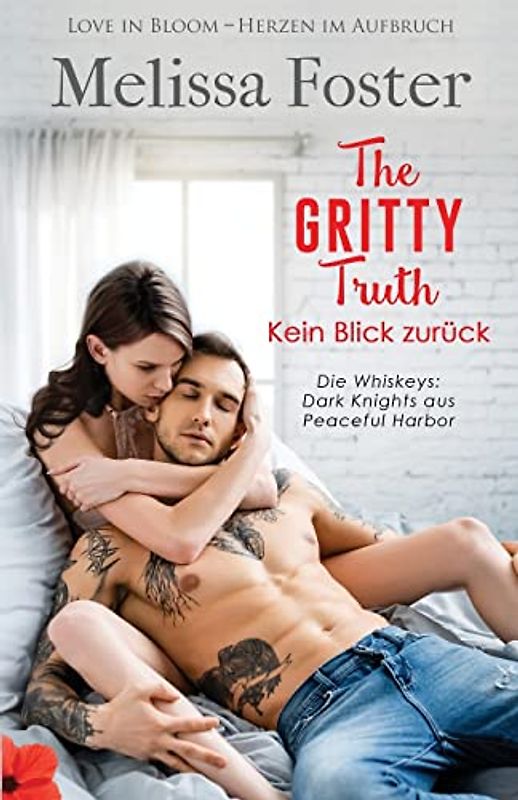 The Gritty Truth - Kein Blick zurück (Die Whiskeys: Dark Knights Aus Peaceful Harbor, Band 7)