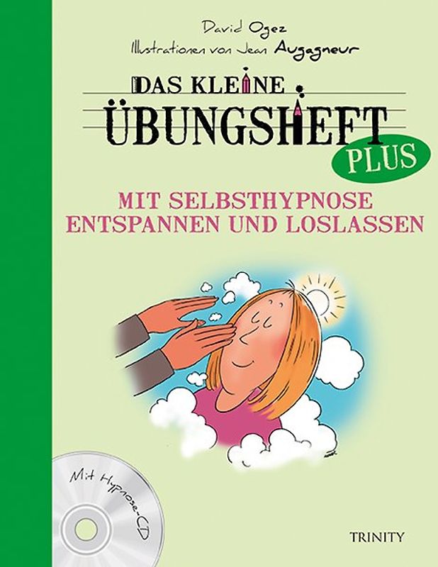 Das kleine Übungsheft PLUS - Mit Selbsthypnose entspannen und loslassen