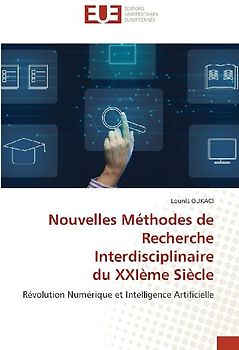 Nouvelles Méthodes de Recherche Interdisciplinaire du XXIème Siècle