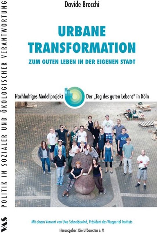 Urbane Transformation - Zum guten Leben in der eigenen Stadt