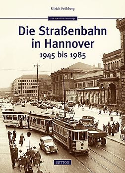 Die Straßenbahn in Hannover