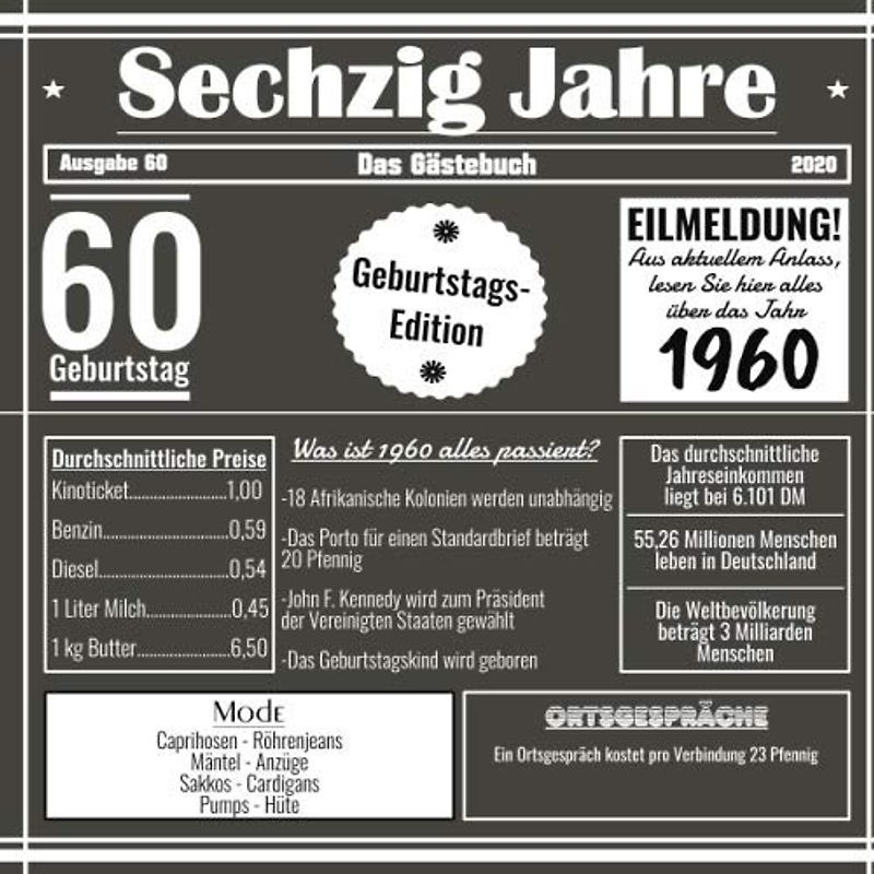 Sechzig Jahre Das Gästebuch: Zum 60 Geburtstag / Geburtsjahr 1960 / Zeitung Design Mit Ereignissen Aus Dem Jahre 60 / Geschenk Und Geburtstagsdeko / Platz Für Glückwünsche Und Fotos