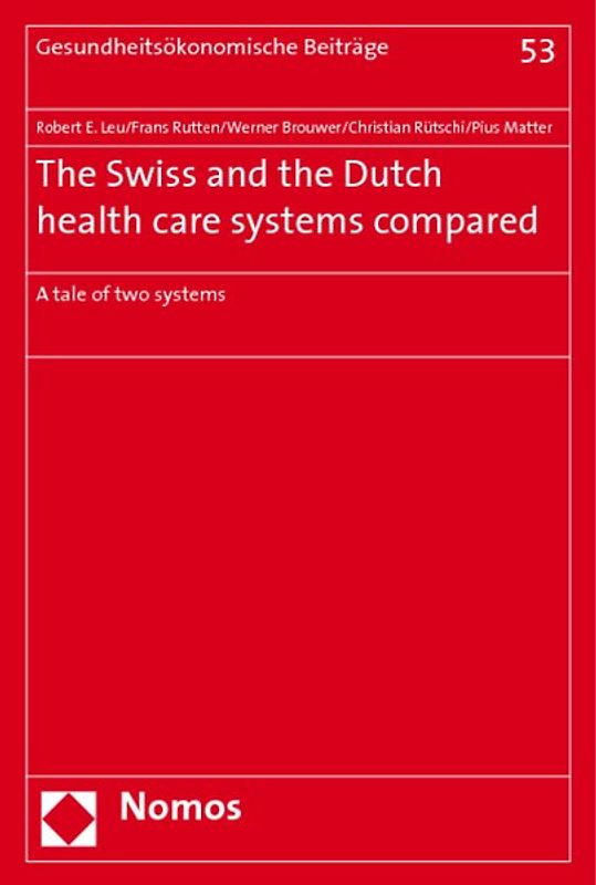 The Swiss and the Dutch health care systems compared