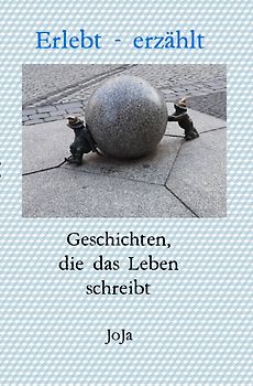 Erlebt - erzählt