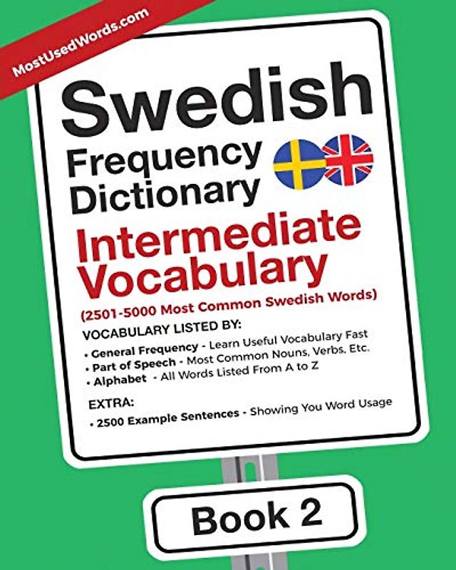 Swedish Frequency Dictionary - Intermediate Vocabulary: 2501-5000 Most Common Swedish Words (Swedish-English, Band 2)