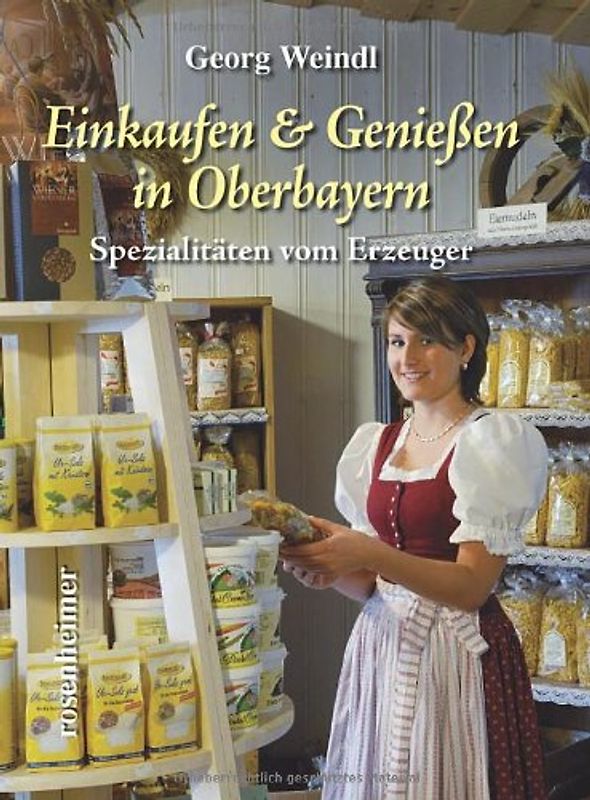 Einkaufen & Genießen in Oberbayern