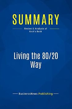 Summary: Living the 80/20 Way