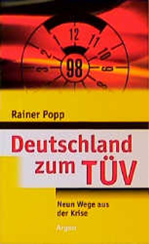 Deutschland zum TÜV. Neun Wege aus der Krise