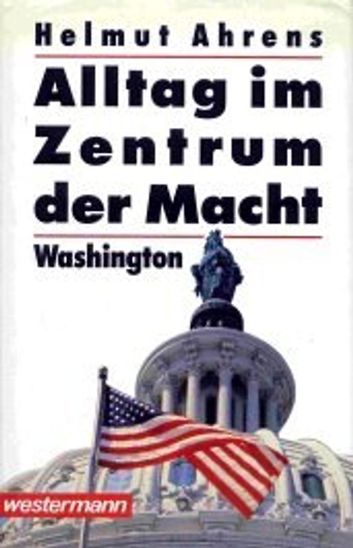 Alltag im Zentrum der Macht - Washington