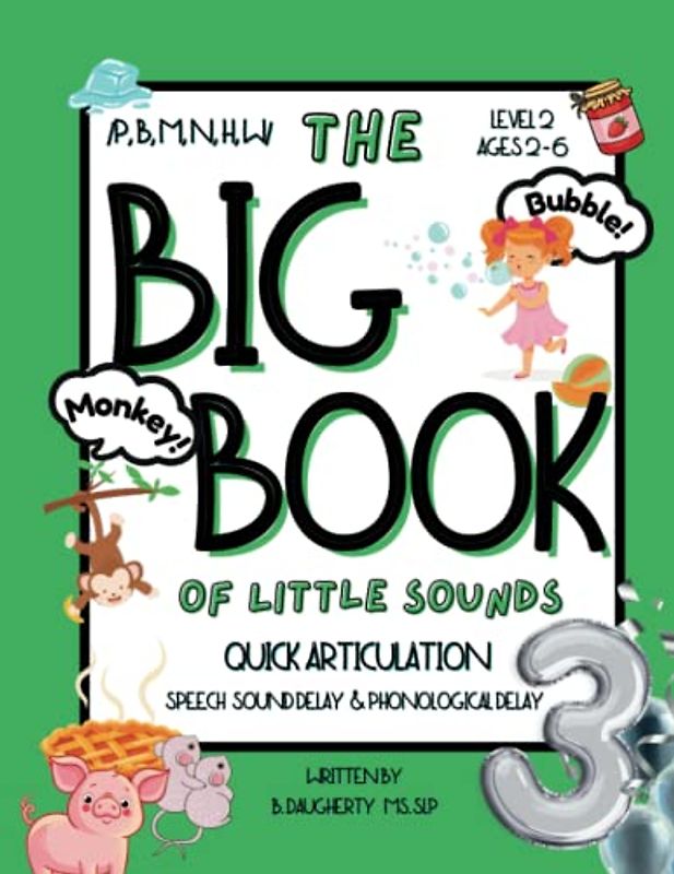 The Big Book of Little Sounds 3 Quick Articulation: Speech Sound Delay and Phonological Delay