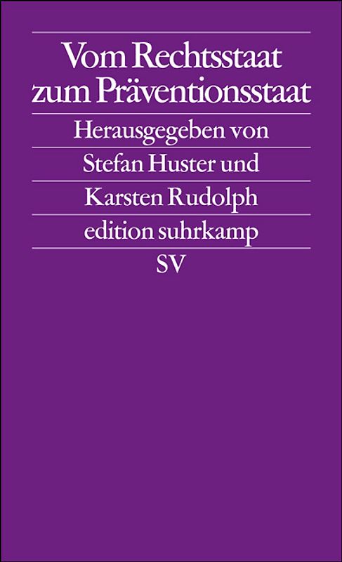 Vom Rechtsstaat zum Präventionsstaat