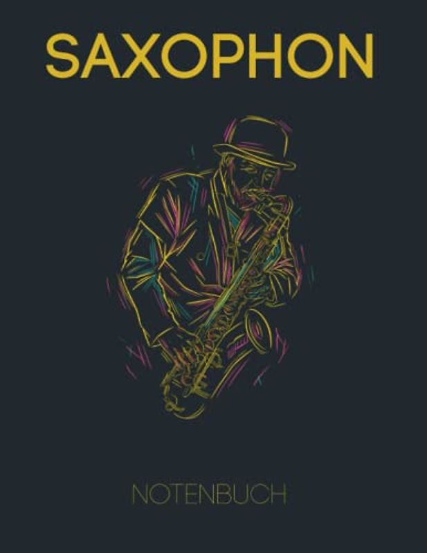 Saxophon Notenbuch: Saxophonbuch I Geschenk für Saxophonspieler I Saxophonisten Noten Buch I DIN A4 I 200 Seiten I Softcover I Saxophon spielen I Saxofon Noten (RuSte Bücherallerlei)