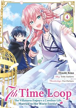 7th Time Loop: The Villainess Enjoys a Carefree Life Married to Her Worst Enemy! (Manga), Band 04 (deutsche Ausgabe)
