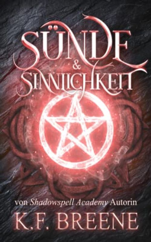 Sünde und Sinnlichkeit (Schülerin der Magie, Band 4)