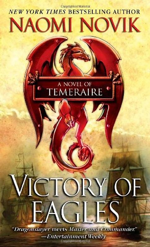 Victory of Eagles (Temeraire) - Naomi Novik