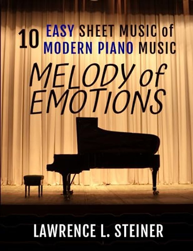 Melody of Emotions: 10 Easy Sheet Music of Modern Piano Music