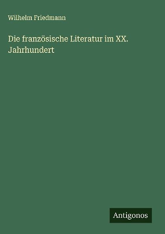 Die französische Literatur im XX. Jahrhundert