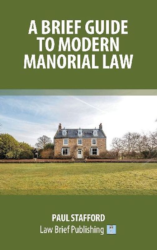A Brief Guide to Modern Manorial Law
