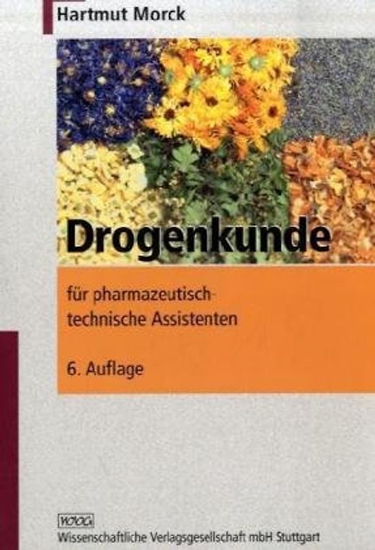 Drogenkunde. Für pharmazeutisch-technische Assistenten