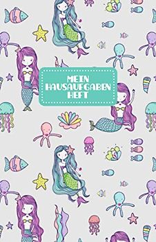 Mein Hausaufgabenheft: mit Meerjungfrauen, ca. A5, für 1 komplettes Schuljahr
