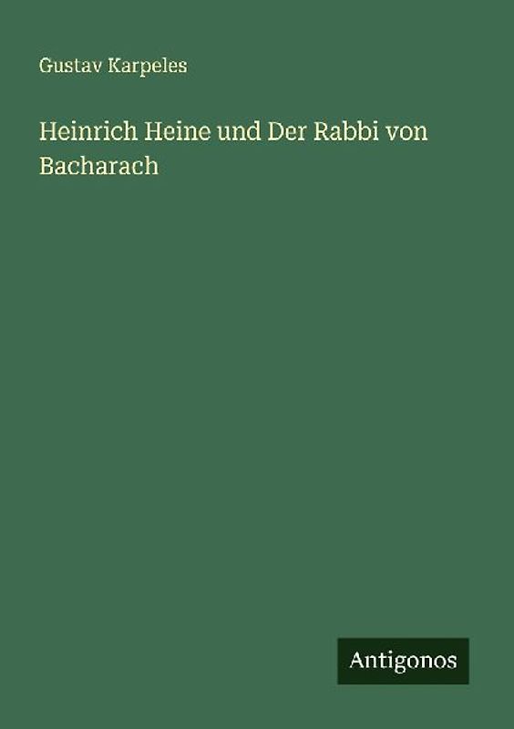 Heinrich Heine und Der Rabbi von Bacharach