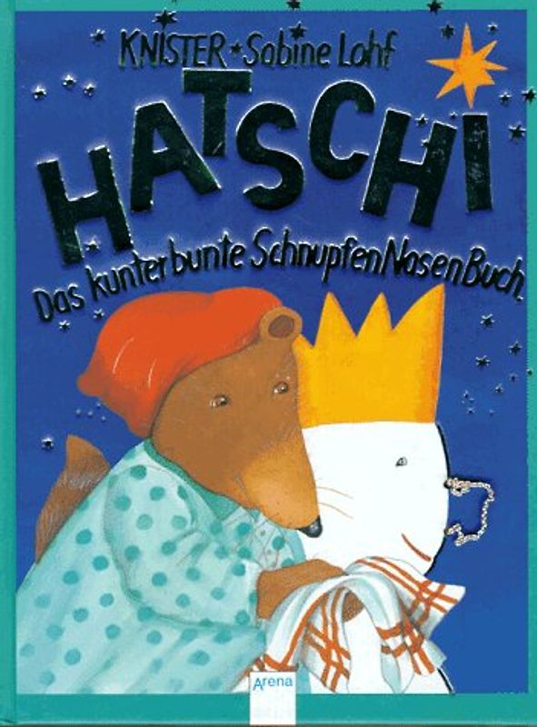 Hatschi! Das kunterbunte SchnupfenNasenBuch