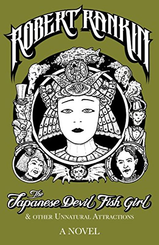 The Japanese Devil Fish Girl and Other Unnatural Attractions (Japanese Devil Fish Girl 1) - Robert Rankin [Paperback]