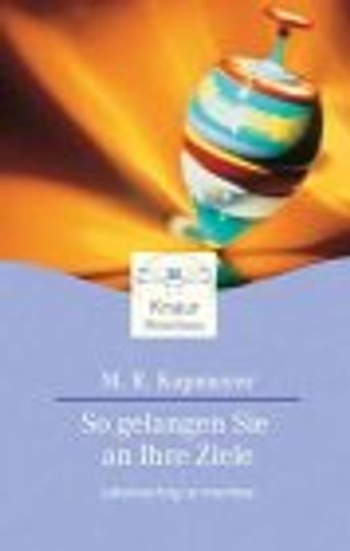 So gelangen Sie an Ihre Ziele