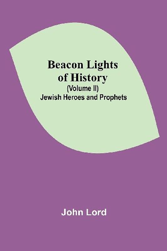 Beacon Lights of History (Volume II)