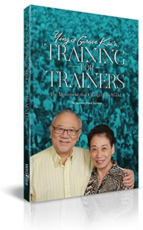 Ying & Grace Kai's Training for Trainers: The Movement That Changed the World