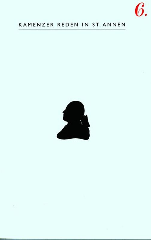 Kamenzer Reden in St. Annen / Die misslungene Erziehung des Menschengeschlechts