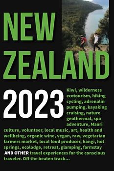 New Zealand 2023: Kiwi - Wilderness - Ecotourism
