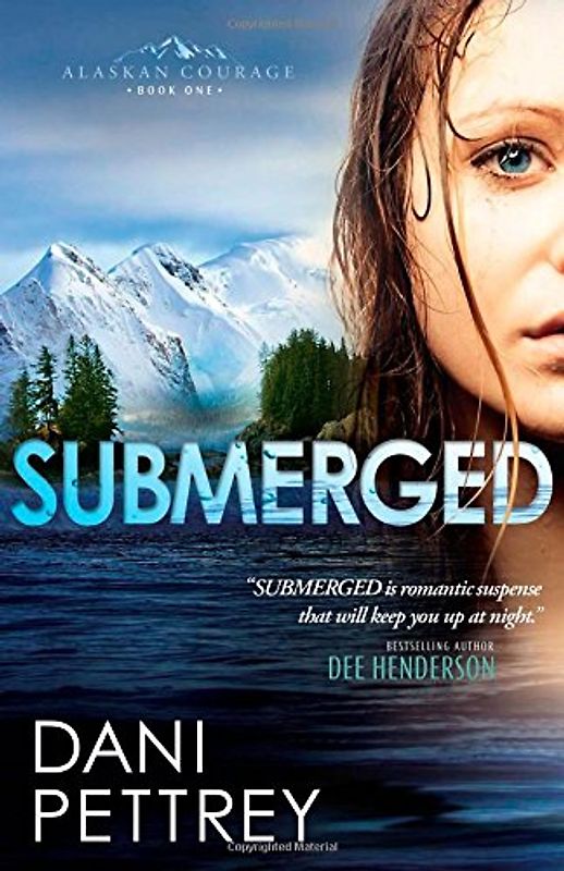 Submerged (Alaskan Courage) - Pettrey, Dani